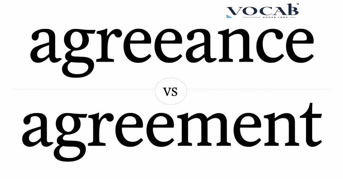 Agreeance vs Agreement