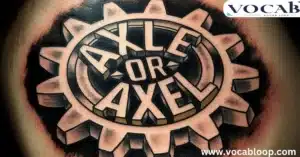 Axle or Axel What’s the Difference