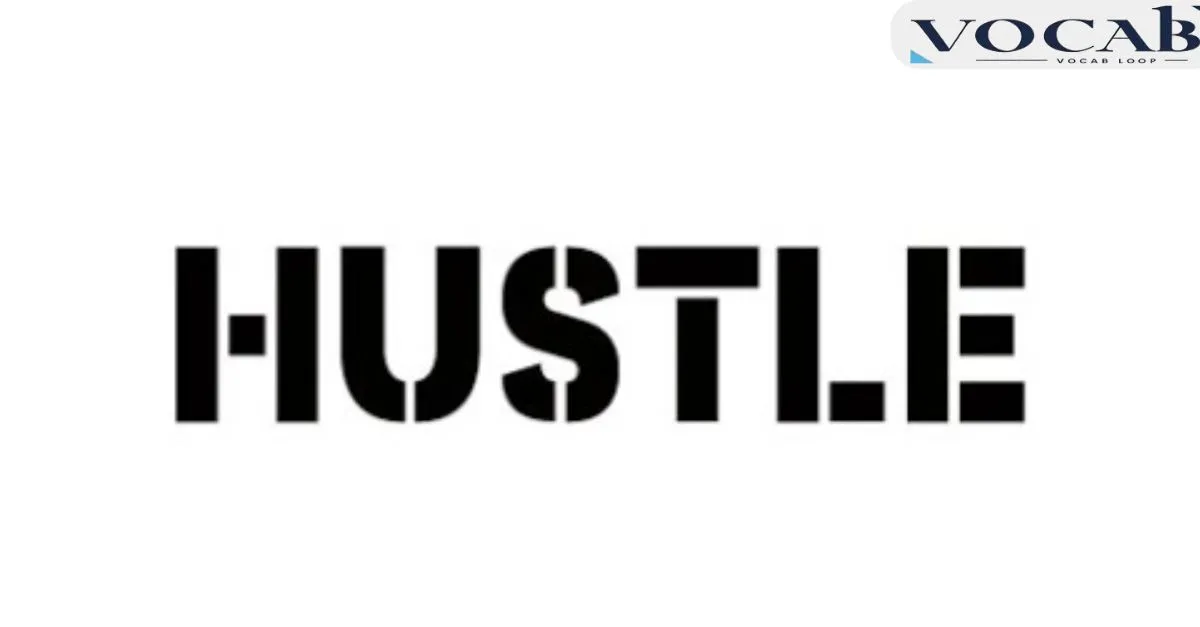 Origins of Hustle or Hussle