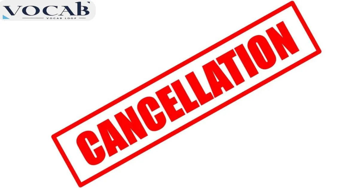 Which One is More Acceptable Cancellation or Cancelation