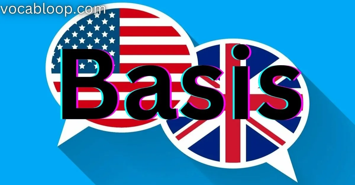 Basis in British English and American English