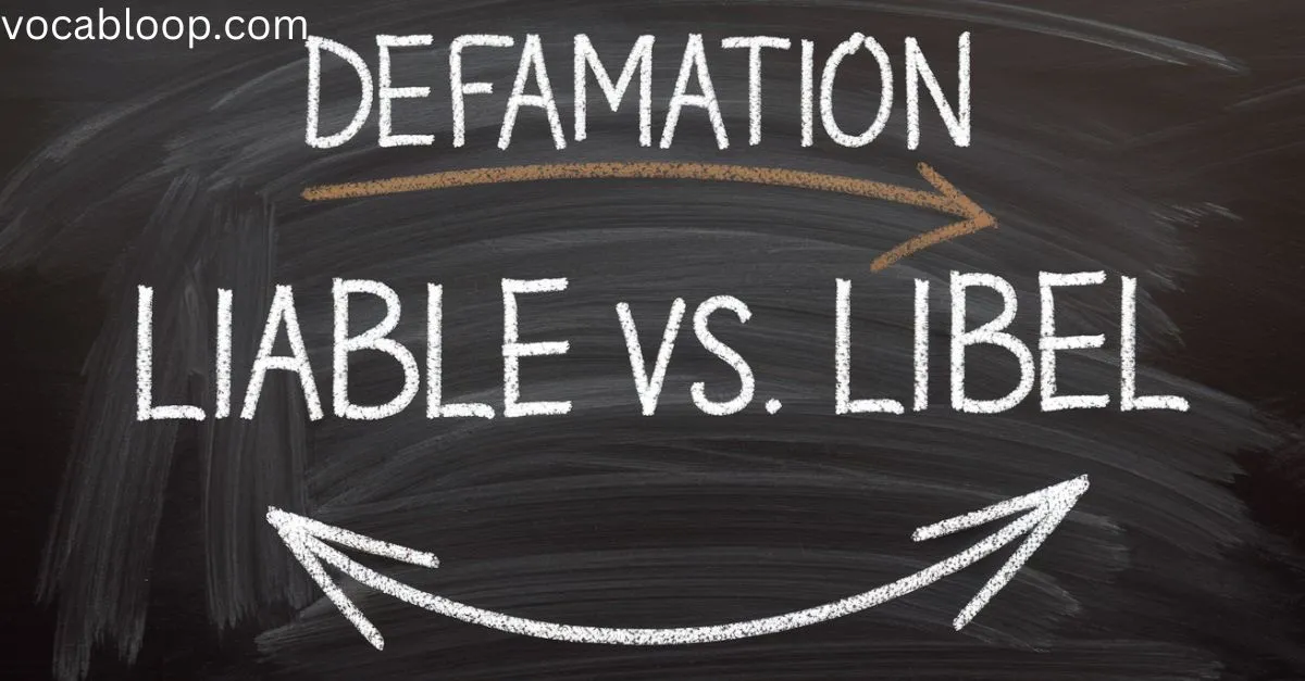 What Is There Confusion Liable vs Libel